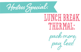 Hostess Special: Lunch Break Thermal: pack more, pay less!